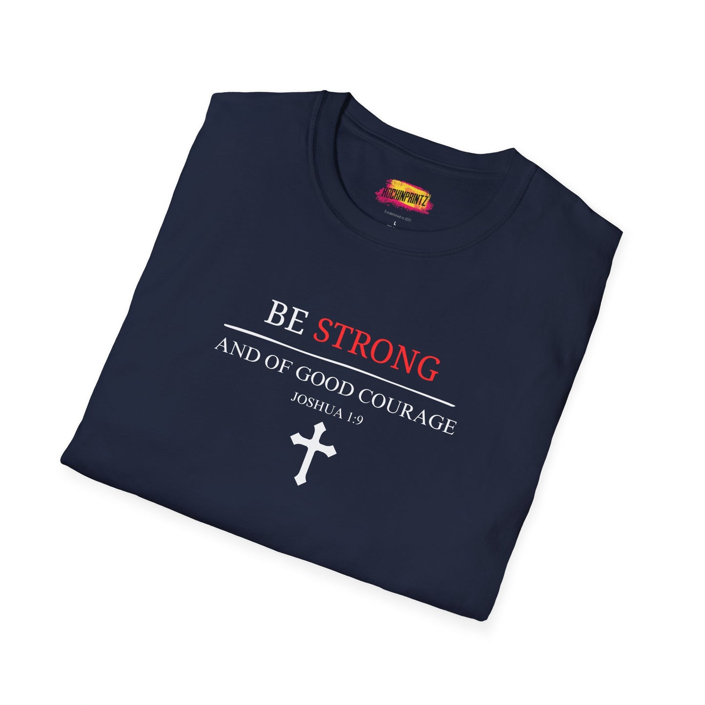 BE STONG Christian T-Shirt