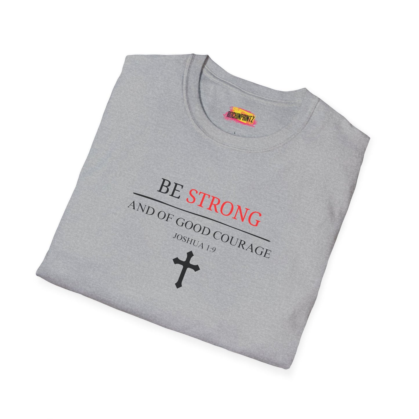 BE STONG Christian T-Shirt