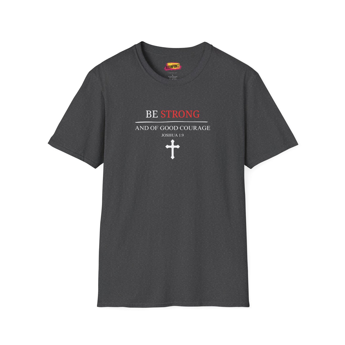 BE STONG Christian T-Shirt