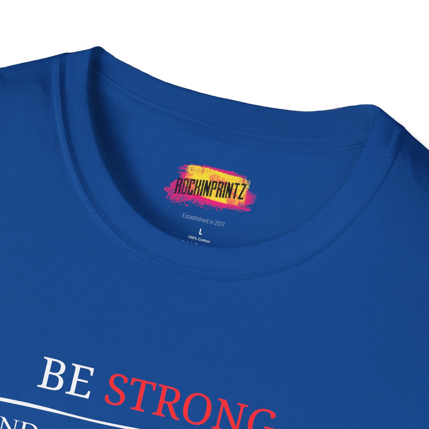 BE STONG Christian T-Shirt