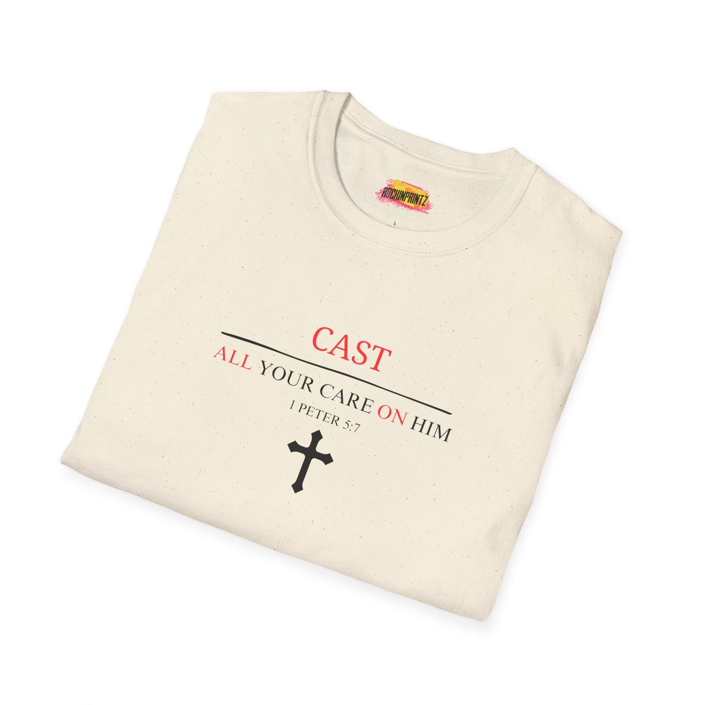 Cast All Your Care On Him Christian T-Shirt