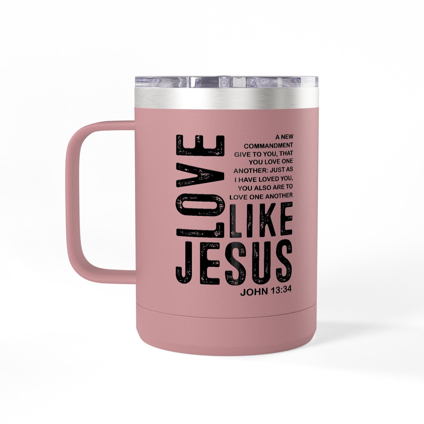 Like Jesus Coffee Tumbler - 15oz Inspirational Christian Mug (John 13:34)