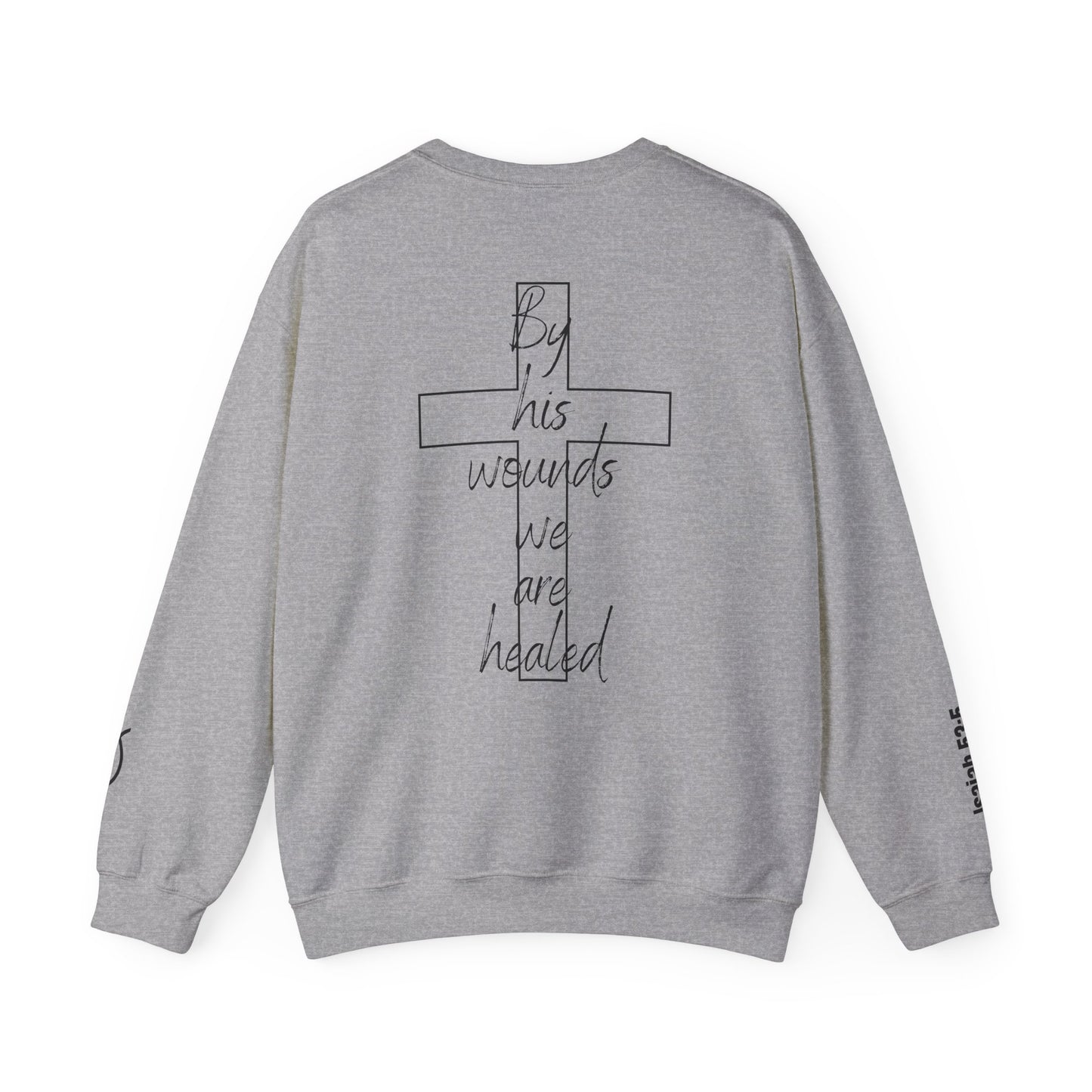 God Still Heals Sweatshirt — Inspirational Christian Crewneck (Isaiah 53:5)