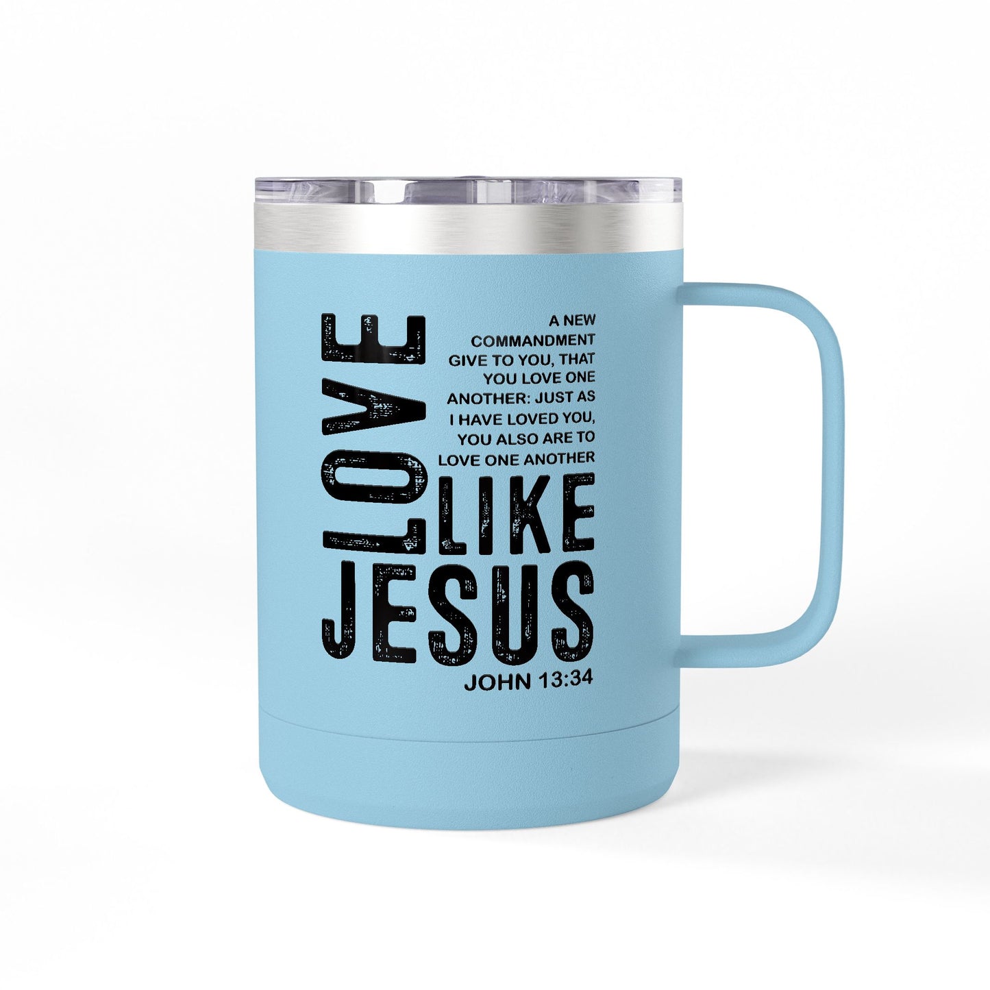 Like Jesus Coffee Tumbler - 15oz Inspirational Christian Mug (John 13:34)