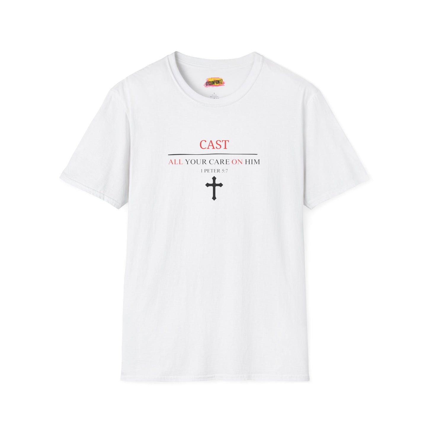 Cast All Your Care On Him Christian T-Shirt