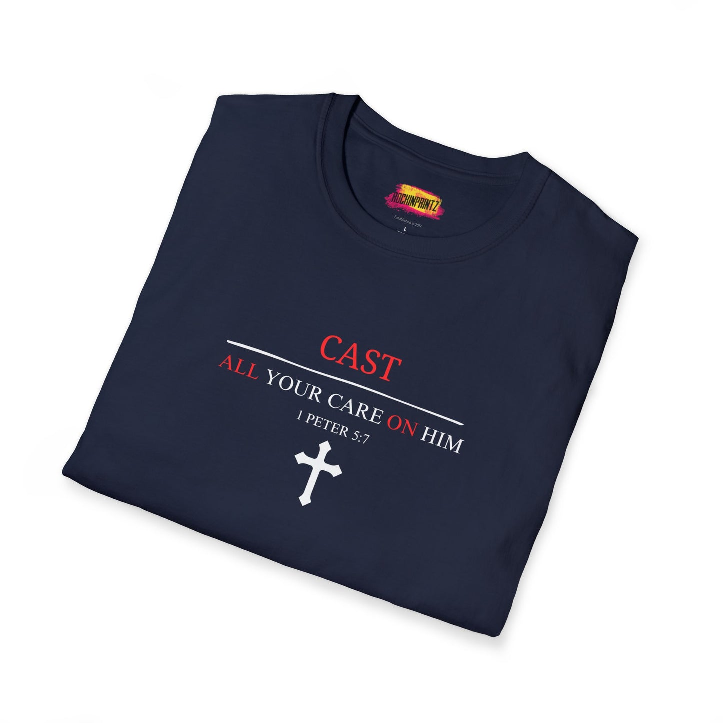 Cast All Your Care On Him Christian T-Shirt