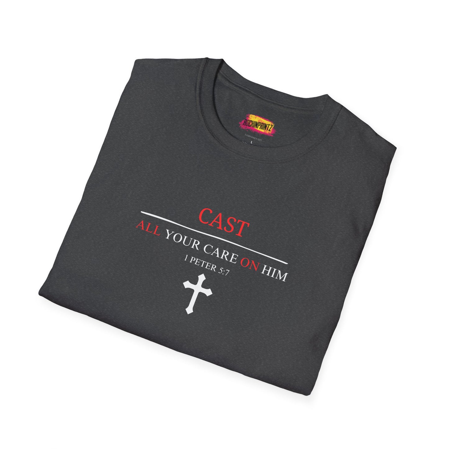 Cast All Your Care On Him Christian T-Shirt