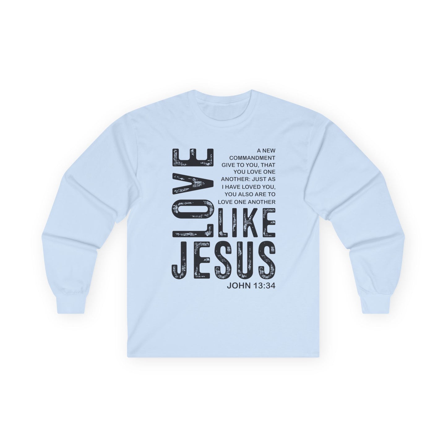 Love Like Jesus Long Sleeve Tee — John 13:34 Christian Shirt
