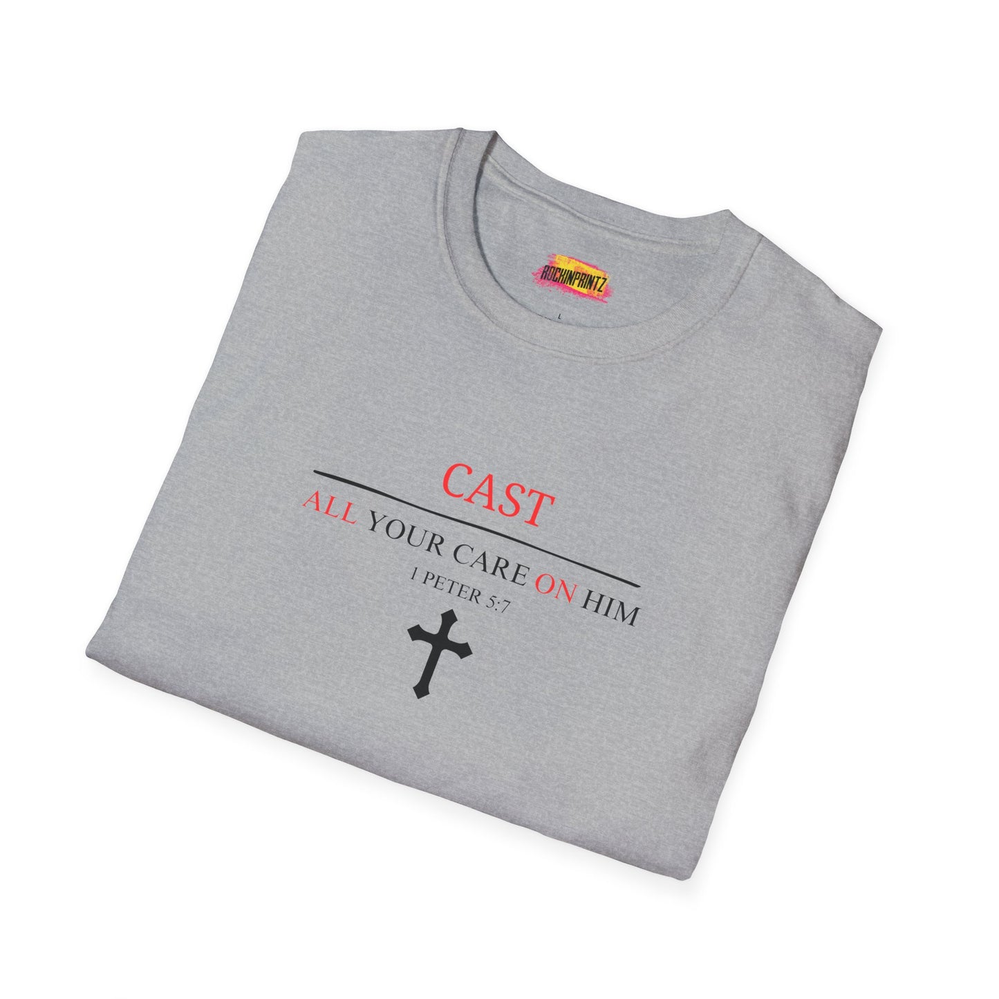 Cast All Your Care On Him Christian T-Shirt