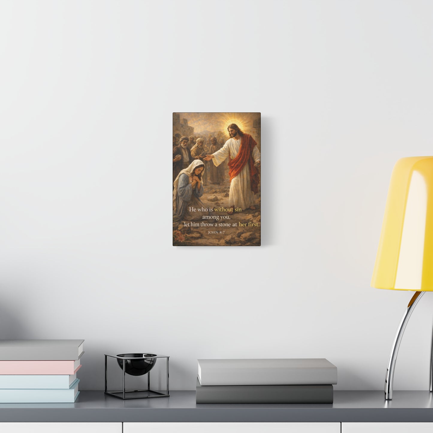 He who is without sin cast the first stone JOHN 8:7 Religious Canvas