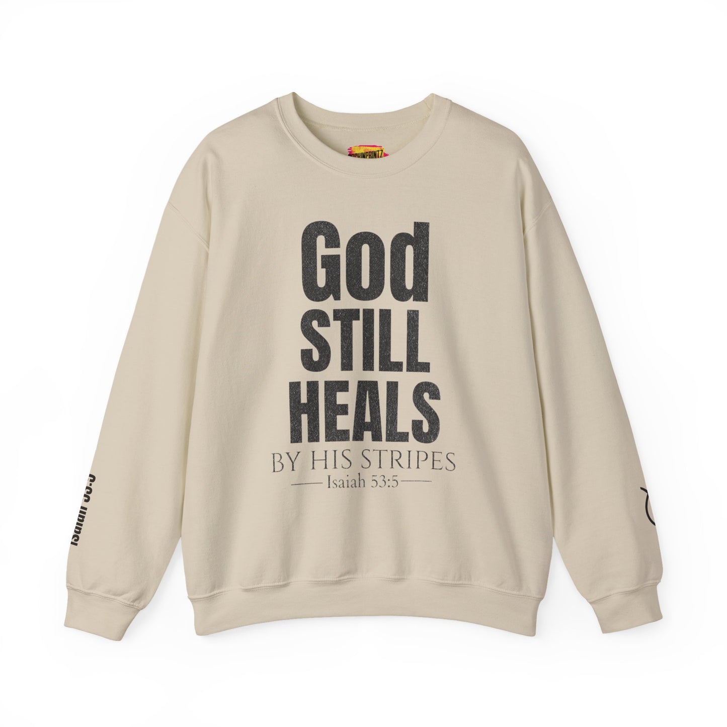 God Still Heals Sweatshirt — Inspirational Christian Crewneck (Isaiah 53:5)