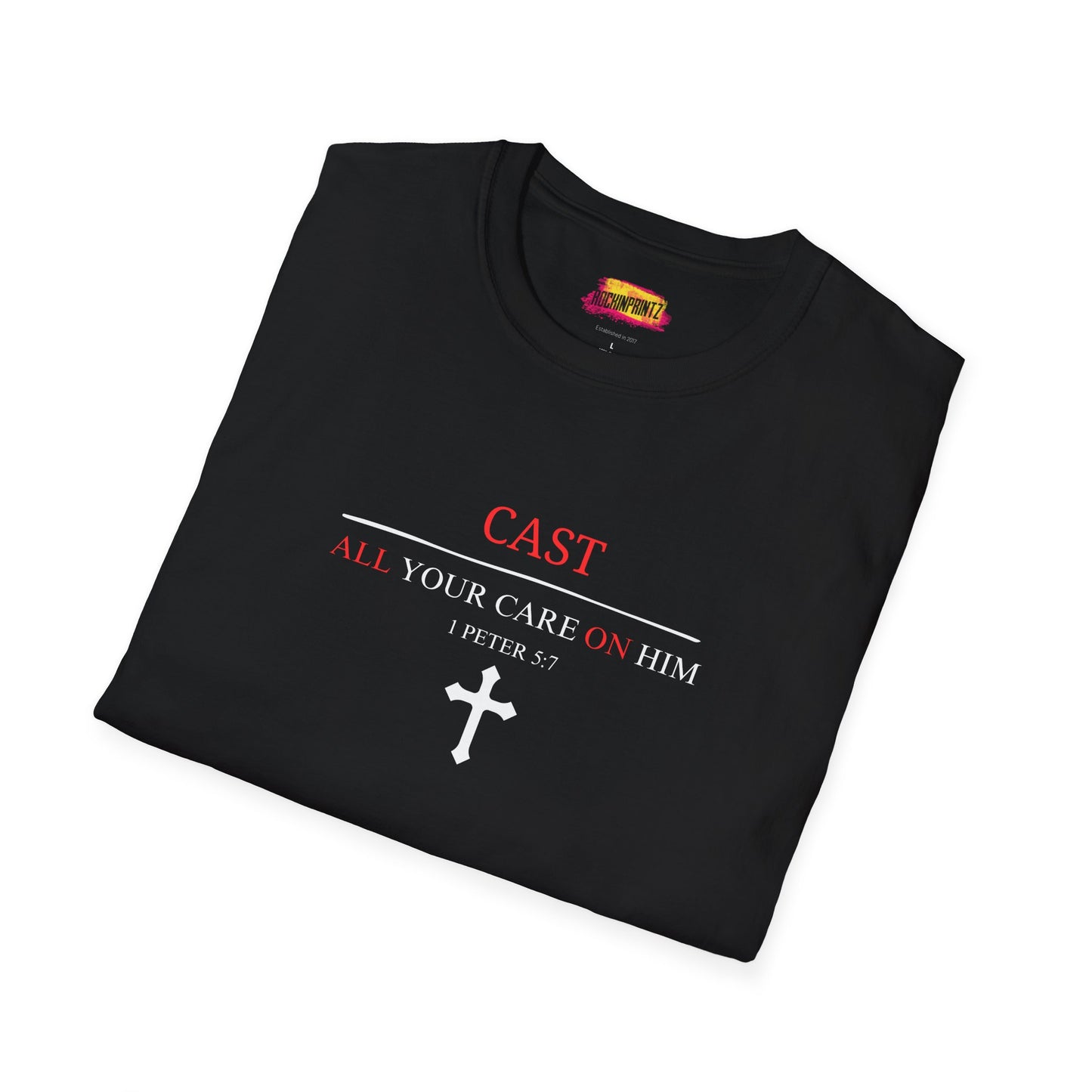Cast All Your Care On Him Christian T-Shirt