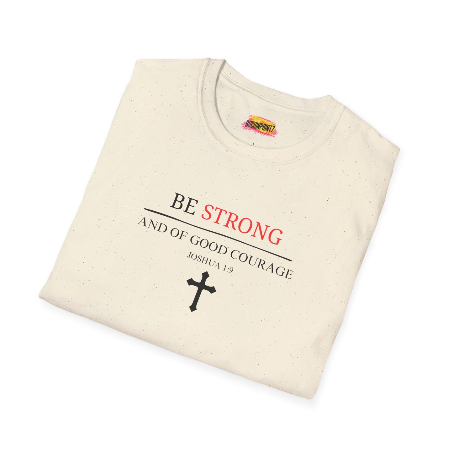 BE STONG Christian T-Shirt
