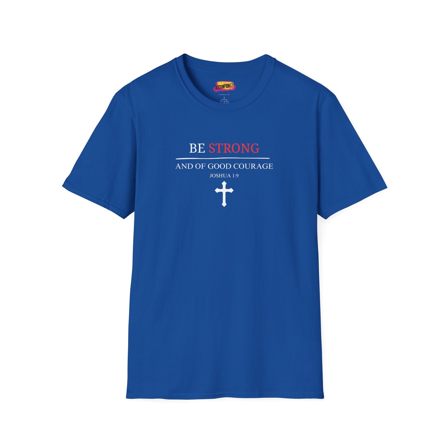 BE STONG Christian T-Shirt