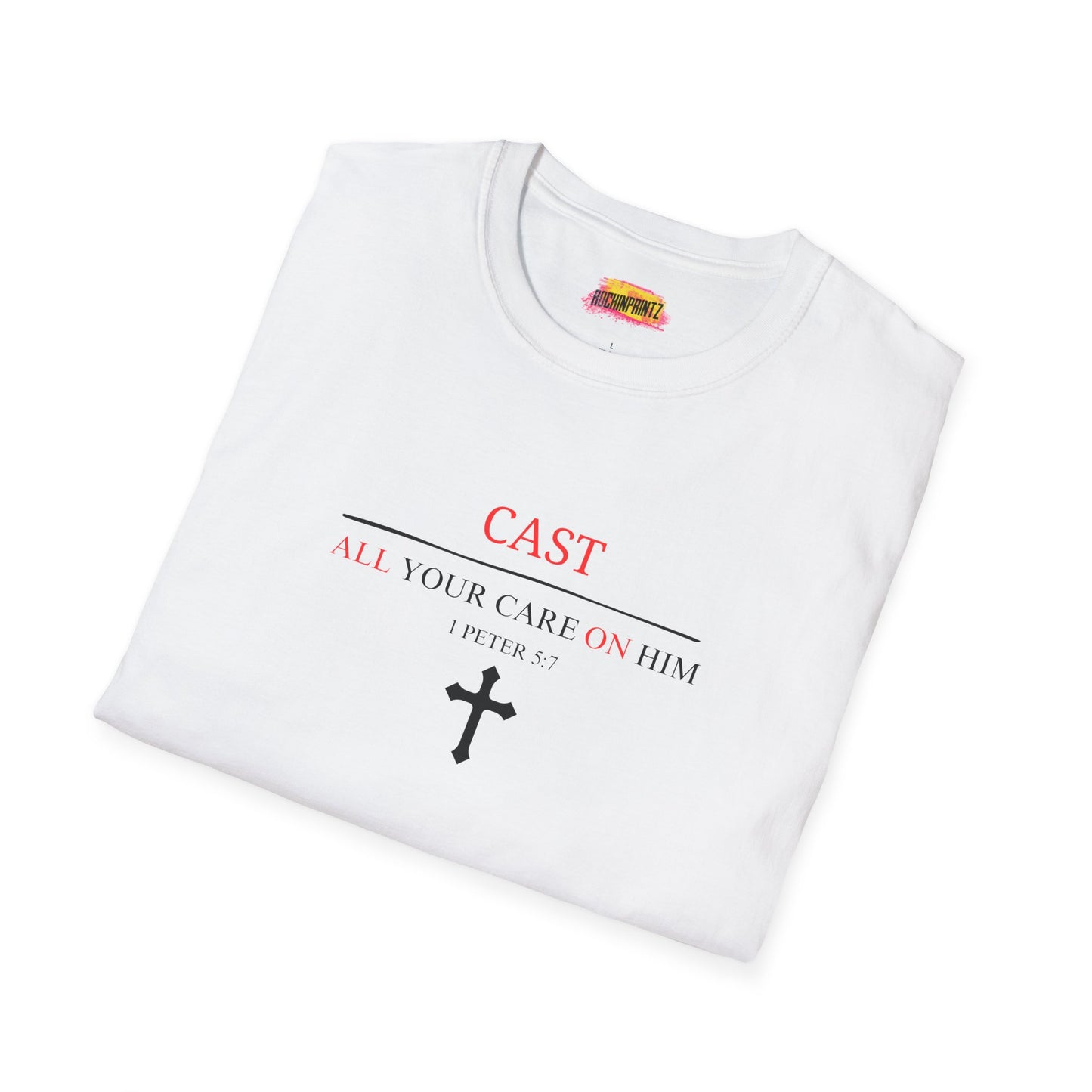 Cast All Your Care On Him Christian T-Shirt