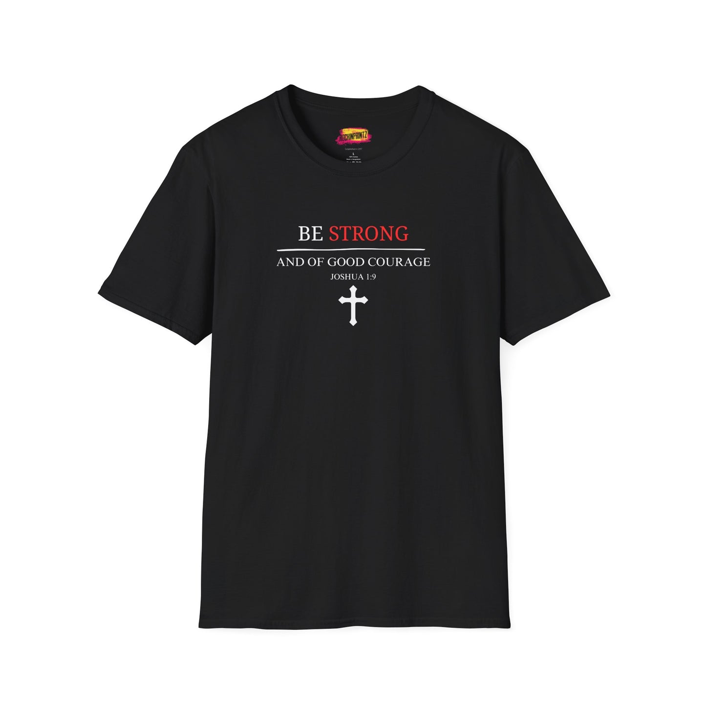 BE STONG Christian T-Shirt