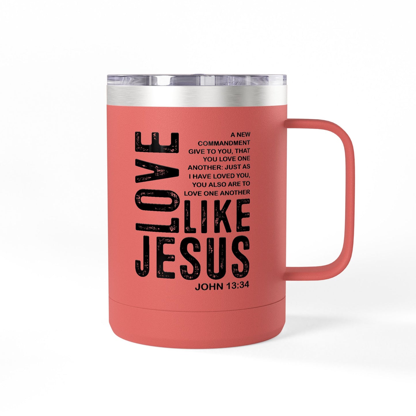 Like Jesus Coffee Tumbler - 15oz Inspirational Christian Mug (John 13:34)