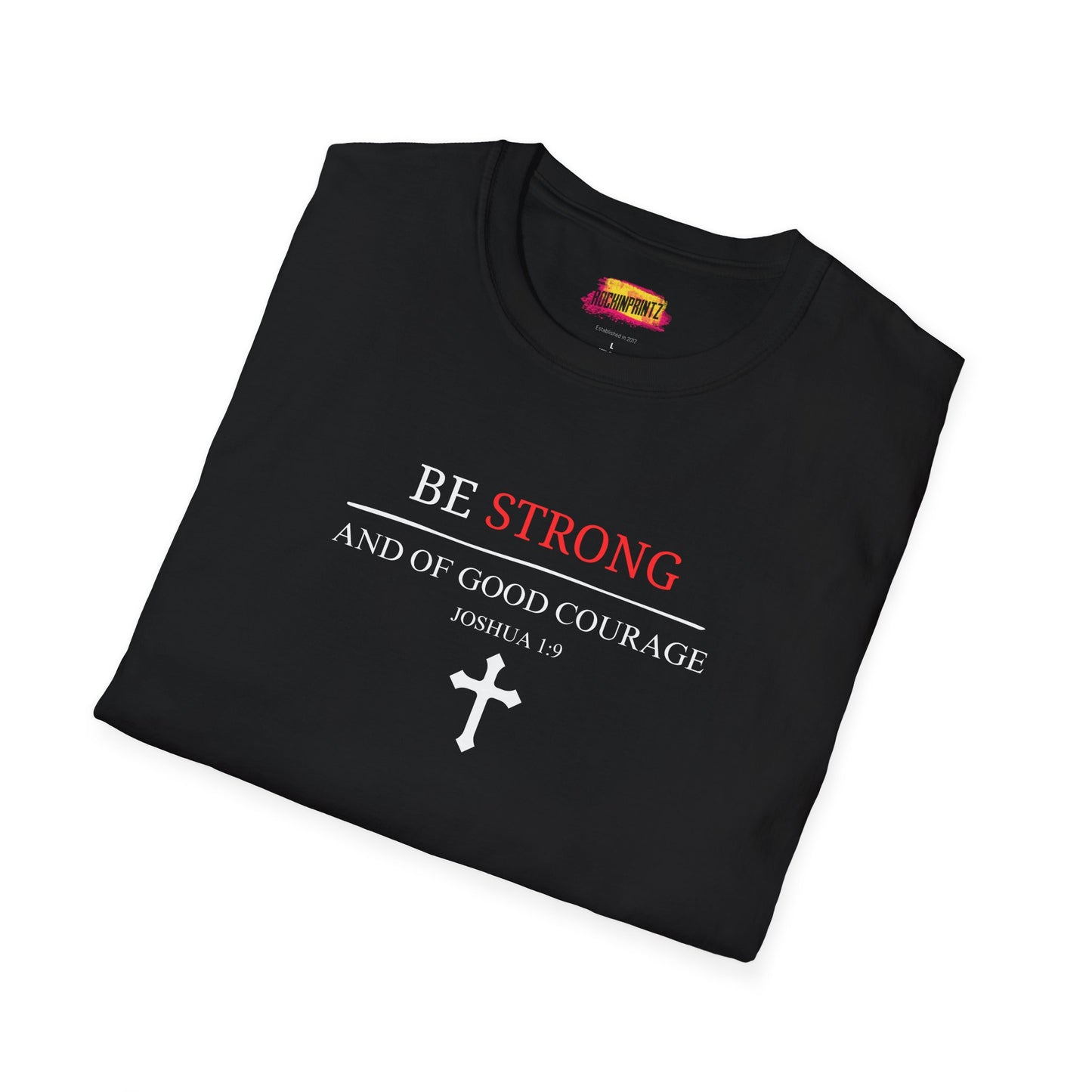 BE STONG Christian T-Shirt