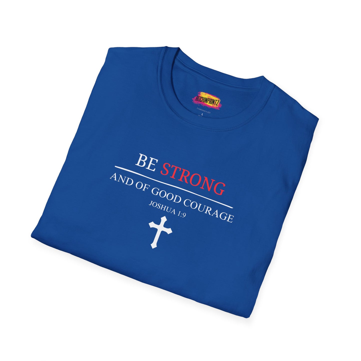 BE STONG Christian T-Shirt