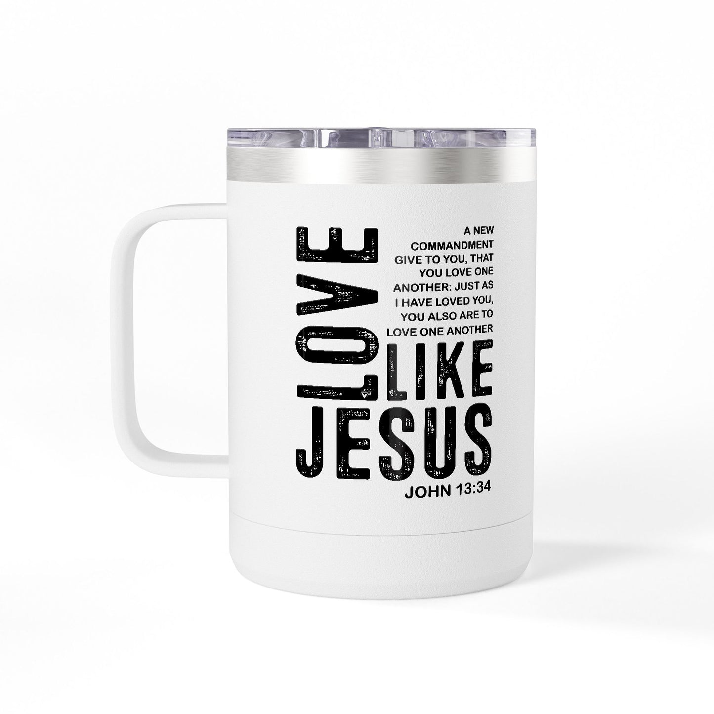 Like Jesus Coffee Tumbler - 15oz Inspirational Christian Mug (John 13:34)