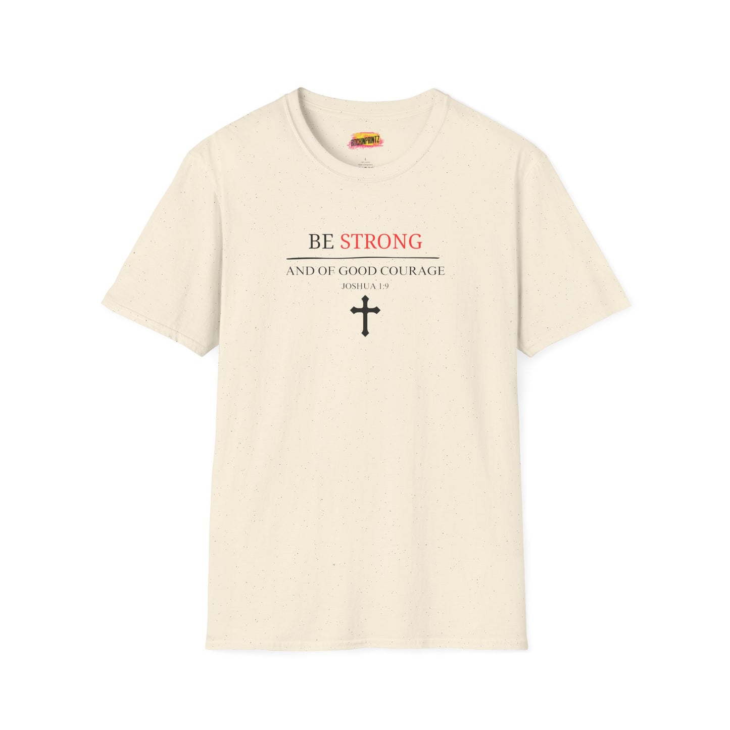 BE STONG Christian T-Shirt