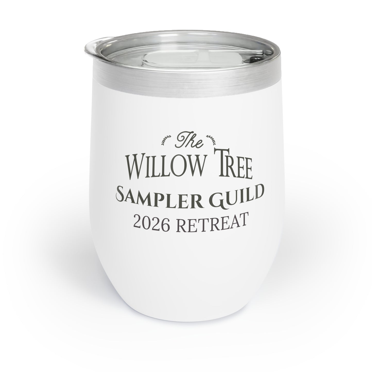 Copy of The Willow Tree Sampler Guild 2025 Chill Wine Tumbler | Funny Wine Cup for Relaxation, Perfect Gift for Wine Lovers, Outdoor Events, Celebrations
